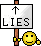Click image for larger version. 

Name:	Lies.gif 
Views:	177 
Size:	1.0 KB 
ID:	32115